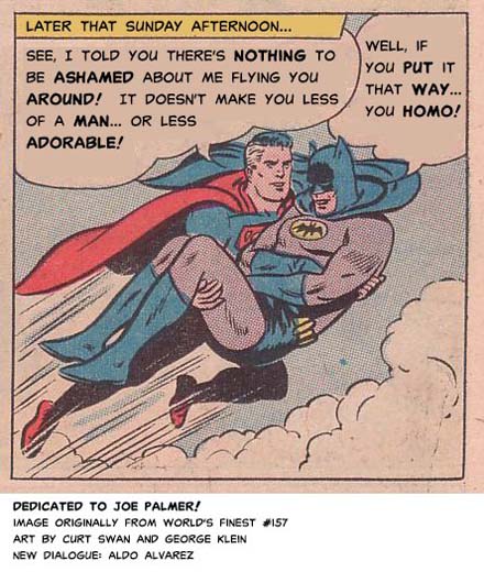 Batman To Superman: “You Homo!”