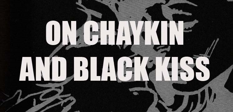 On Chaykin And Black Kiss
