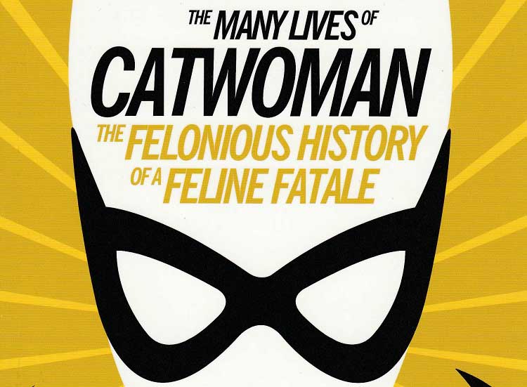 The Many Lives Of Catwoman