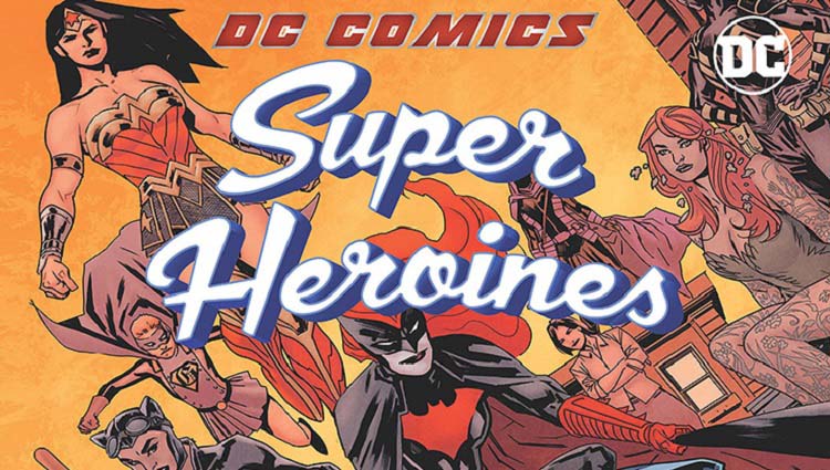 DC Comics Super Heroines 100 Greatest Moments