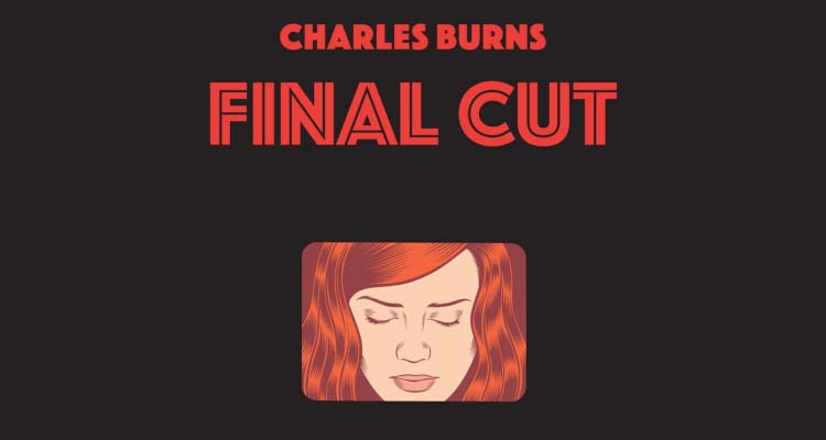 Tragedy In Charles Burns’ Final Cut