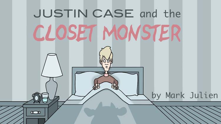Justin Case And The Closet Monster