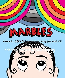 Marbles, Mania, Depression, Michelangelo, and Me