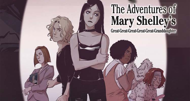 Mary – The Adventures of Mary Shelley’s Great-Great-Great-Great-Great Granddaughter