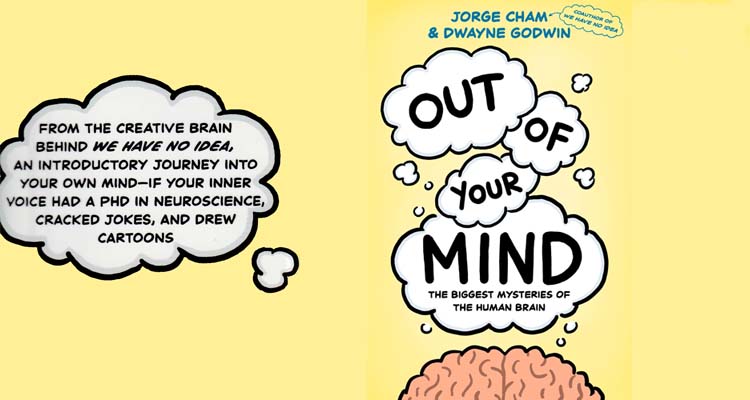 Out Of Your Mind Explores The Mysteries Of The Brain