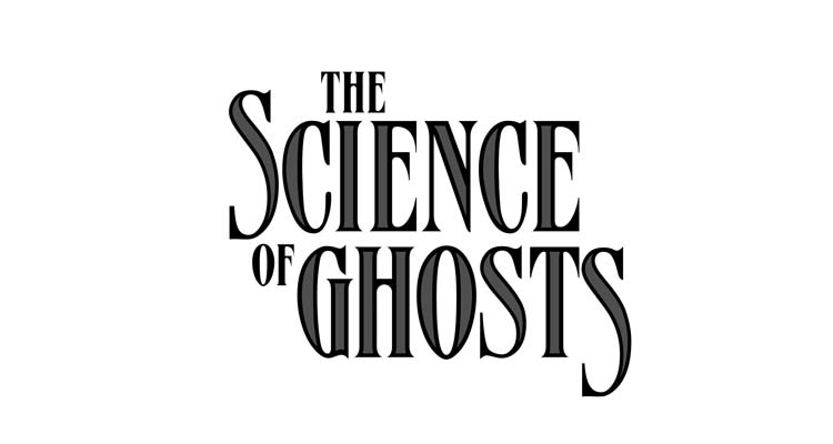 Sturges & Martinez On The Science Of Ghosts