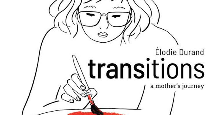 Transitions: A Mother’s Journey Coming From Top Shelf